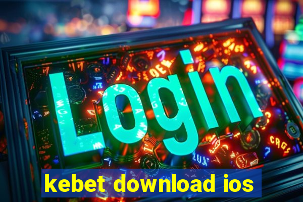 kebet download ios